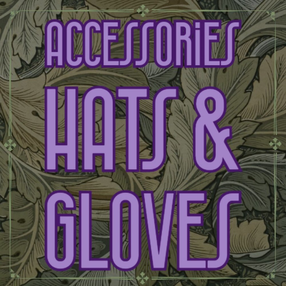 Accessories || Hats & Gloves
